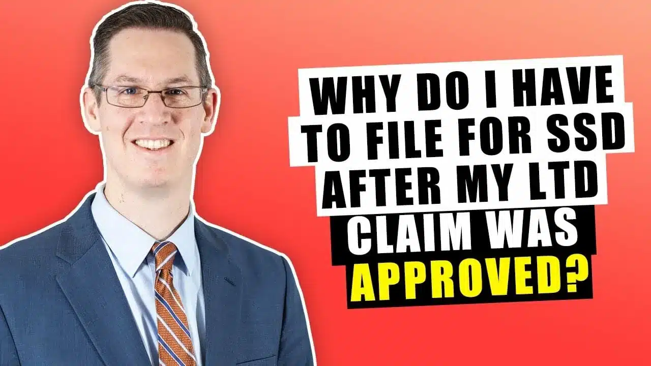 Why Do I Have to File For Social Security After My Long-Term Disability Claim Was Approved?