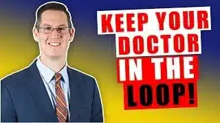 How Involved Should My Doctor Be In My Disability Claim?