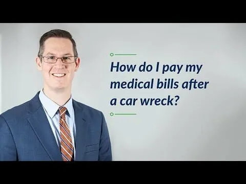 How do I pay for my medical bills after a car wreck