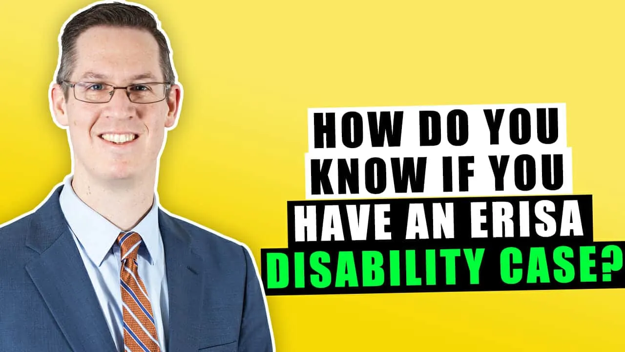 How do you know if you have an ERISA disability case?