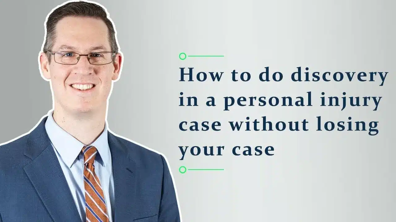 How to do discovery in a personal injury case without losing