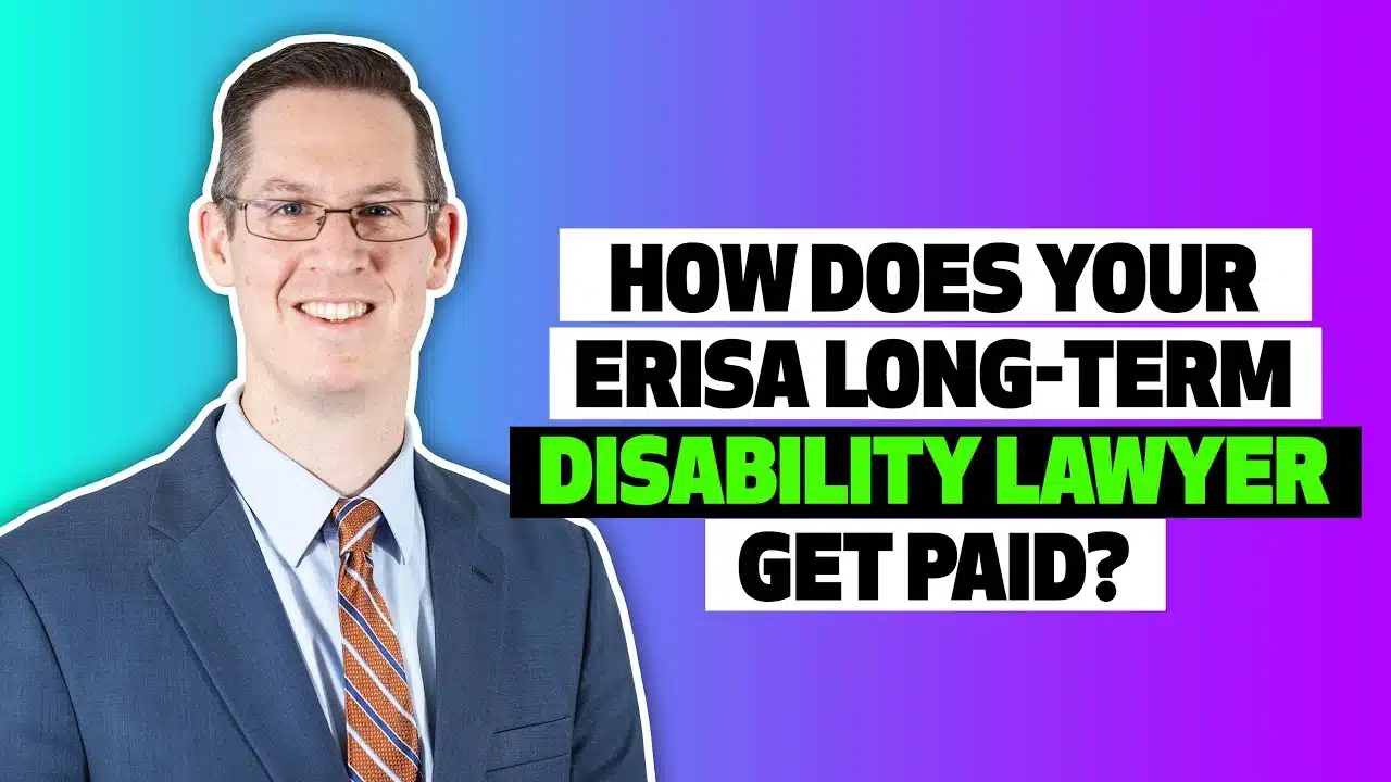 How does your ERISA long-term disability lawyer get paid?