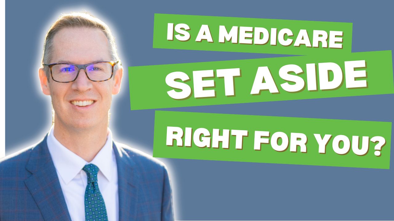 Is a Self-Managed Medicare Set Aside Right For You?