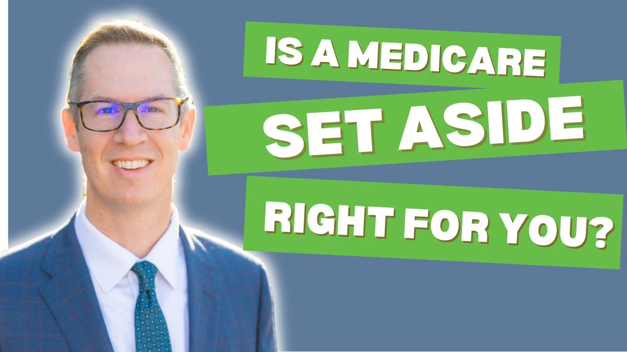 Is a Self-Managed Medicare Set Aside Right For You?